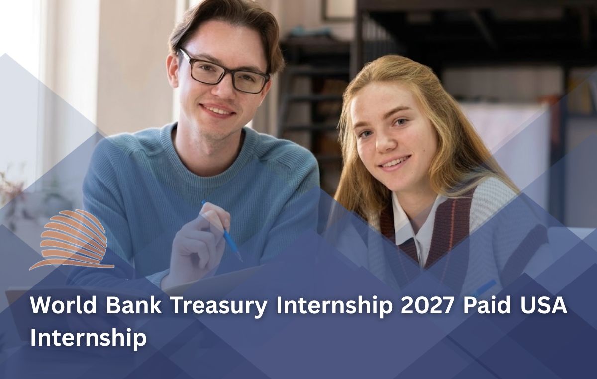 World Bank Treasury Internship 2027 | Paid Internship in USA
